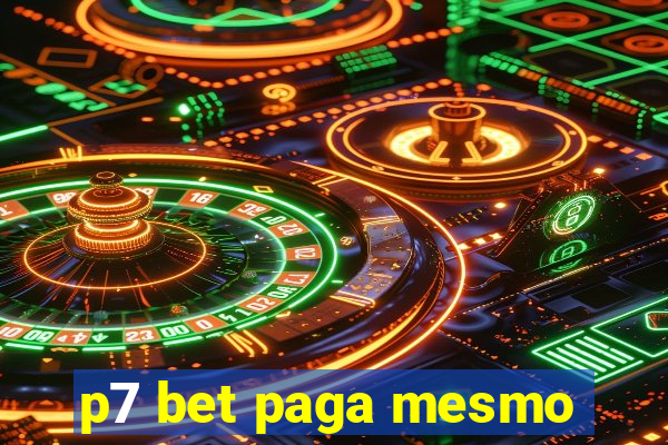 p7 bet paga mesmo